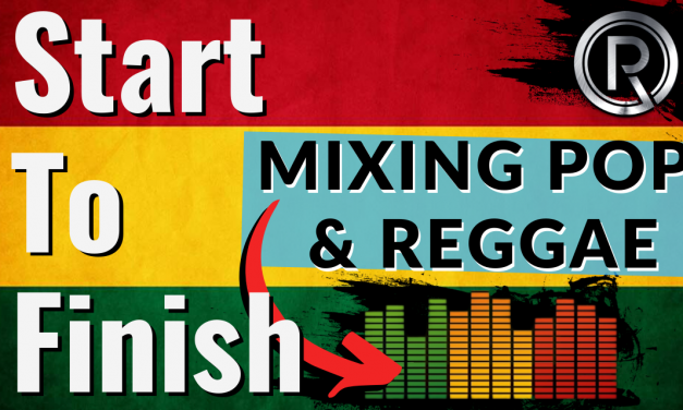 [Start to Finish] How to Mix Pop/Reggae with Female Vocals Step-By-Step